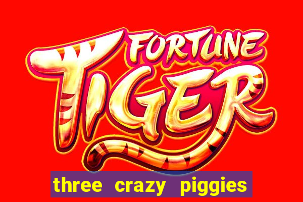 three crazy piggies onde jogar